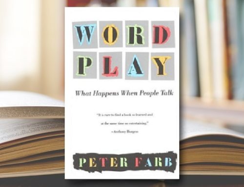 WORD PLAY by Peter Farb: An Enlightening Study of Language That’s a Gold Mine for Dialogue-Conscious Novelists
