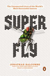 super fly by jonathan balcombe